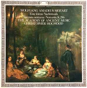Wolfgang Amadeus Mozart - The Academy Of Ancient Music, Christopher – Eine Kleine Nachtmusik • Serenata Notturna • Notturno, K.286 (1984, Vinyl) - Discogs