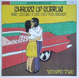 Shades Of Sorrow: Rare Chicano & Blue Eyed Soul Ballads (Volume 1