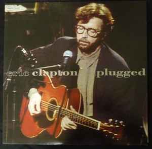 Eric Clapton – Unplugged (1992, Laserdisc) - Discogs