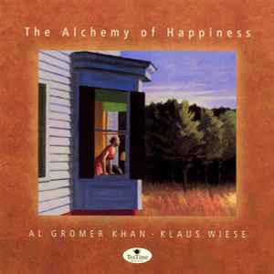 Al Gromer Khan - The Alchemy Of Happiness album cover