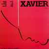 Xavier (2) - Work That Sucker To Death / Love Is On The One