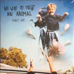 No Way To Treat An Animal - Spacey Jane