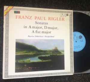 Franz Paul Rigler - Sonatas In A Major, D Major, A Flat Major album cover