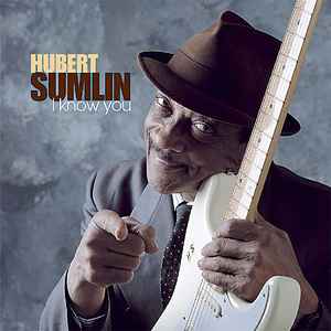 Hubert Sumlin - I Know You album cover