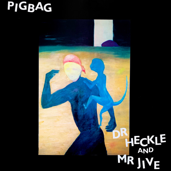 Pigbag - Dr Heckle And Mr Jive | Call Of The Void (VOID007LP)