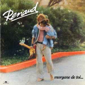 Morgane De Toi... - Renaud