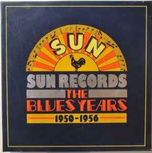 Sun Records - The Blues Years 1950-1956 - Various