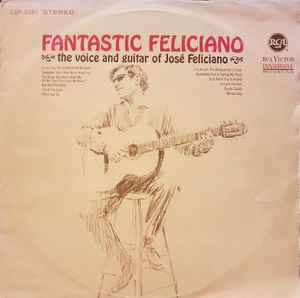 Jose Feliciano Fantastic Feliciano The Voice And Guitar Of