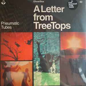 A Letter From TreeTops - Pneumatic Tubes