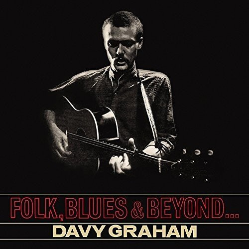 Davy Graham - Folk, Blues & Beyond | Releases | Discogs