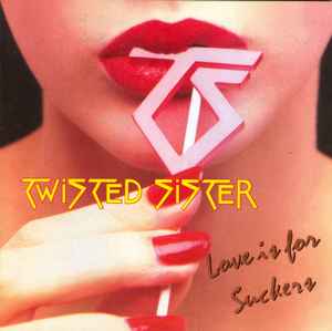 Twisted Sister – Love Is For Suckers (2002, CD) - Discogs