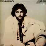 Stephen Bishop - Careless | Releases | Discogs