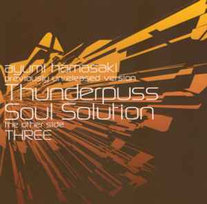 Ayumi Hamasaki - The Other Side Three: Thunderpuss / Soul Solution