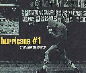 Hurricane #1 - Step Into My World