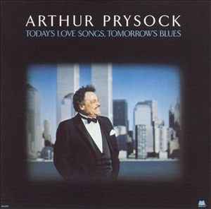 Arthur Prysock - Today's Love Songs, Tomorrow's Blues album cover
