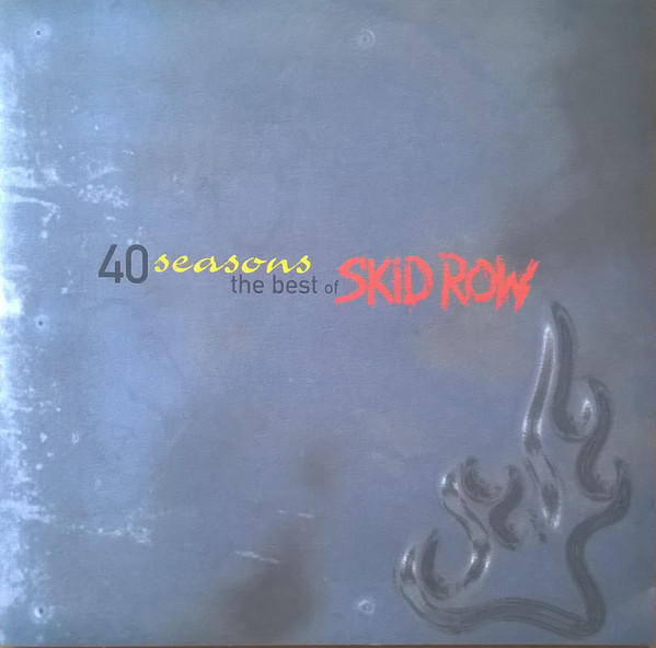 Skid Row 40 Seasons The Best Of Skid Row 1998 CD Discogs