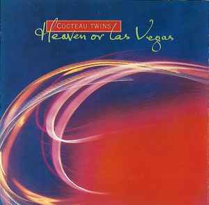 Heaven Or Las Vegas - Cocteau Twins