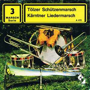 Das Große Teutonia-Blasorchester - Tölzer Schützenmarsch / Kärtner Liedermarsch album cover