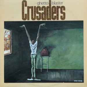 The Crusaders - Ghetto Blaster album cover