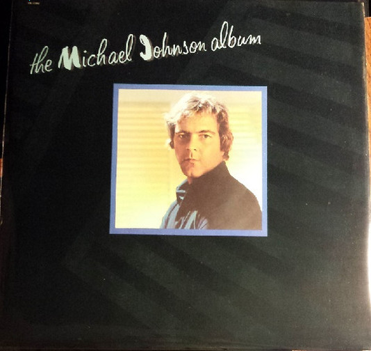 Michael Johnson – The Michael Johnson Album (1978, Vinyl) - Discogs
