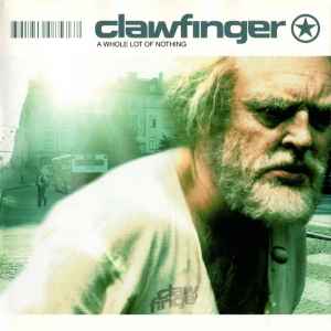 Clawfinger - A Whole Lot Of Nothing album cover