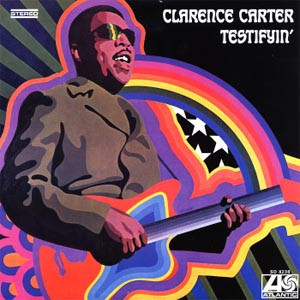 Clarence Carter - Testifyin' (1969)