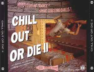 Chill Out Or Die II - Various