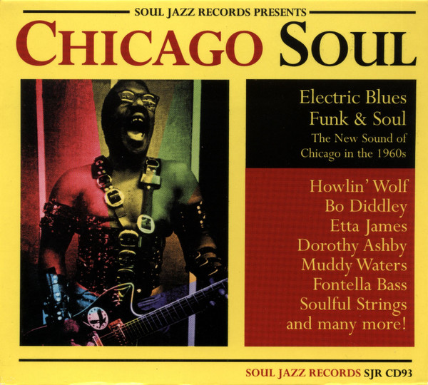 Chicago soul : Electric blues, funk & soul : The New sound of Chicago in the 1960s | 