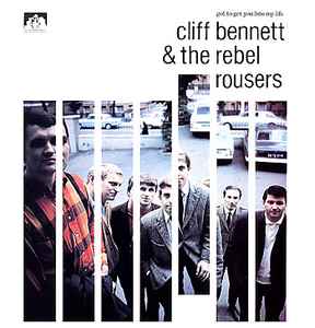 Cliff Bennett & The Rebel Rousers – Got To Get You Into My Life