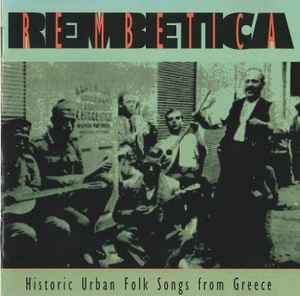 Rembetica - Historic Urban Folk Songs From Greece (CD, Compilation) for sale