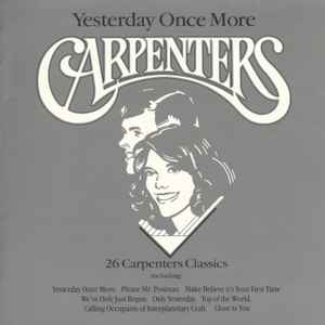 Carpenters – Yesterday Once More (1984, CD) - Discogs