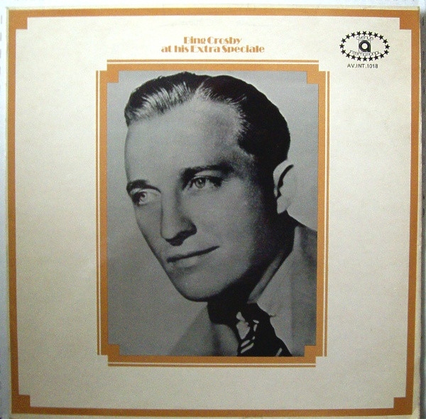 Bing Crosby – Bing Crosby At His Extra Speciale (1974, Vinyl) - Discogs