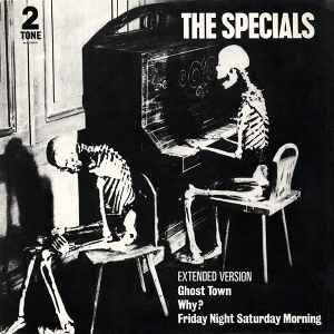 The Specials - Ghost Town / Why? / Friday Night, Saturday Morning album cover