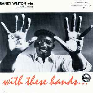 Randy Weston Trio - With These Hands...