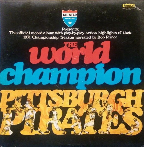The World Champion Pittsburgh Pirates (1971, Vinyl) - Discogs