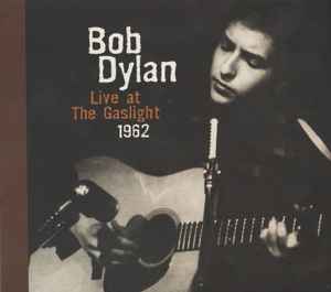 Bob Dylan - Live At The Gaslight 1962 album cover