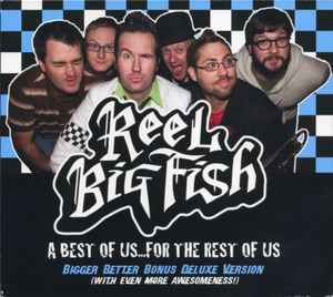 Reel Big Fish – A Best Of UsFor The Rest Of Us (2011, CD) - Discogs
