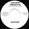 Bob Anthony (13) - I Can't Keep My Hands Off You / Life Stream
