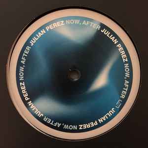Julian Perez - Now, After album cover