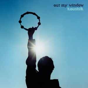 Koushik - Out My Window album cover