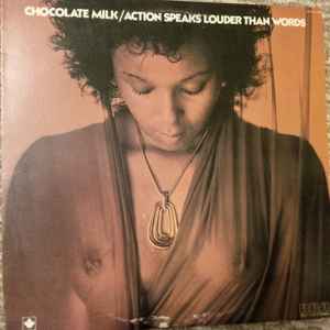 Chocolate Milk – Action Speaks Louder Than Words (1975, Vinyl