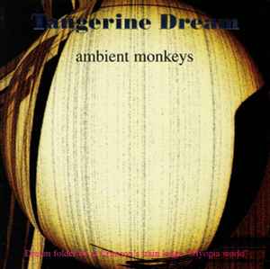 Tangerine Dream - Ambient Monkeys album cover