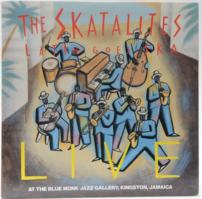 The Skatalites – Latin Goes Ska: Live At The Blue Monk Jazz Gallery