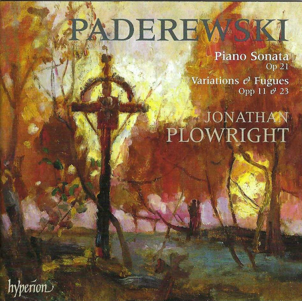 télécharger l'album Paderewski Jonathan Plowright - Piano Sonata Variations Fugues Opp 11 23