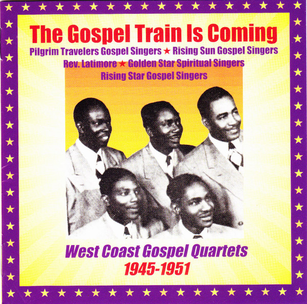 Undvigende specifikation kartoffel The Gospel Train Is Coming - West Coast Gospel Quartets 1945-1951 (2001,  CD) - Discogs