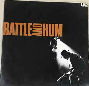U2 - Rattle And Hum