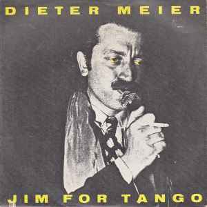 Dieter Meier - Jim For Tango