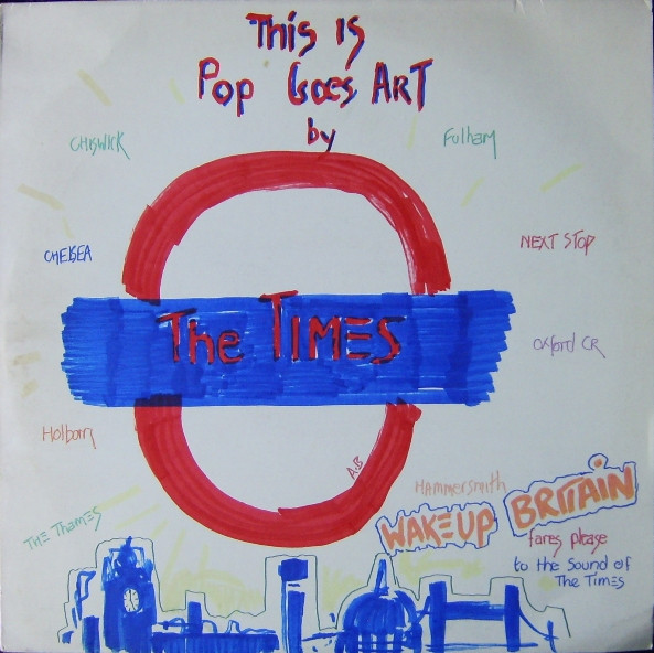 The Times – Pop Goes Art! (1982