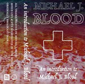 Michael J. Blood - An Introduction To Michael J. Blood album cover