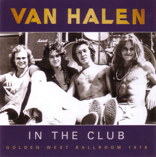 Van Halen – In The Club - Golden West Ballroom 1976 (2017, CD 